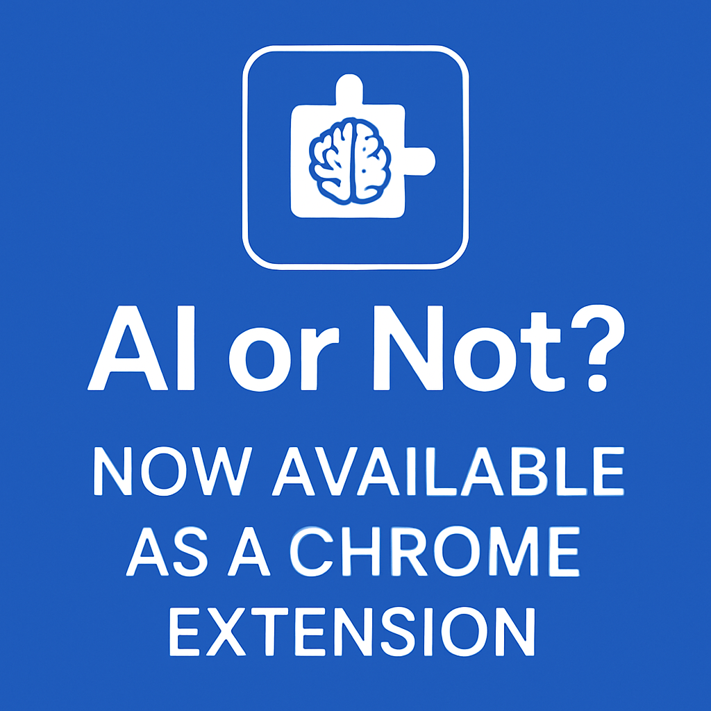 AI or Not? Now available as a chrome extension